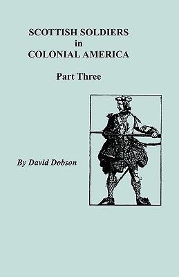 Image for Scottish Soldiers in Colonial America, Part Three