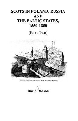 Image for Scots in Poland, Russia, and the Baltic States, 1550-1850. Part Two