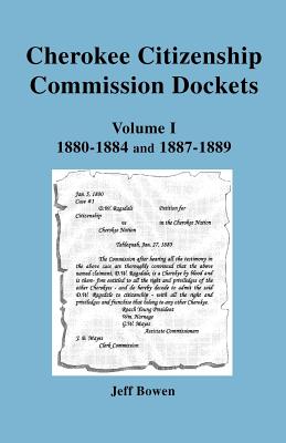 Image for Cherokee Citizenship Commission Dockets. Volume I: 1880-1884 & 1887-1889