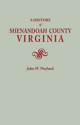 Image for A History of Shenandoah County, Virginia, 2nd edition