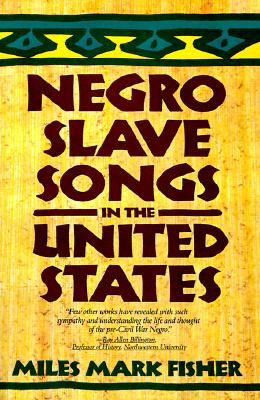 Negro Slave Songs In The United States