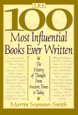 The 100 Most Influential Books Ever Written: The History of Thought from Ancient Times to Today