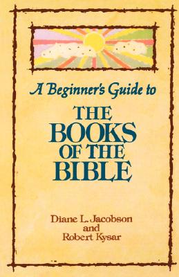 A Beginner's Guide to the Books of the Bible (Augsburg Beginner's Guides)