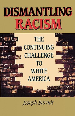 Dismantling Racism: The Continuing Challenge to White America