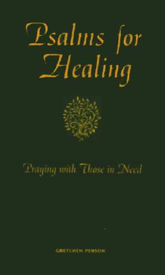Psalms for Healing: Praying with Those in Need
