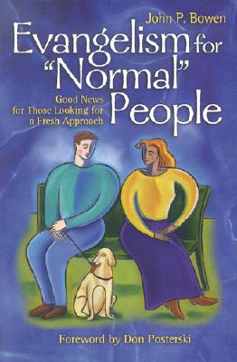 Evangelism for Normal People: Good News for Those Looking for a Fresh Approach