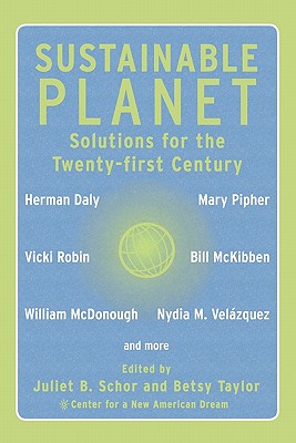 Sustainable Planet: Solutions for the Twenty-first Century