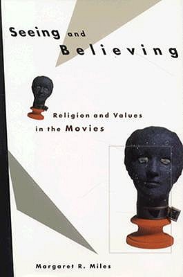 Seeing and Believing: Religion and Values in the Movies