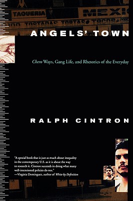 Angel's Town: Chero Ways, Gang Life and Rhetorics of the Everyday