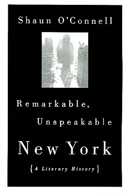 Remarkable, Unspeakable New York