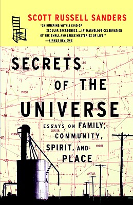 Secrets of the Universe: Essays on Family, Community, Spirit, and Place Image for Secrets of the Universe: Essays on Family, Community, Spirit, and Place