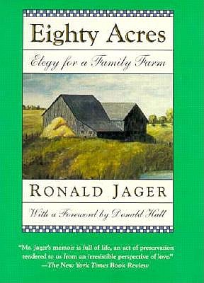 Eighty Acres; Elegy for a Family Farm