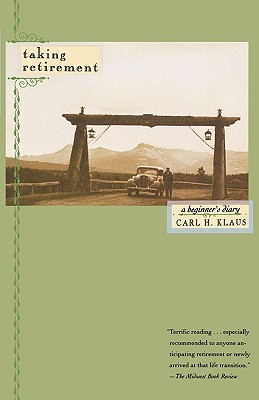 Image for Taking Retirement: A Beginner's Diary
