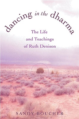 Image for Dancing in the Dharma: The Life and Teachings of Ruth Denison