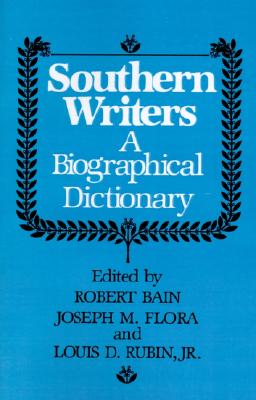 Southern Writers A New Biographical Dictionary