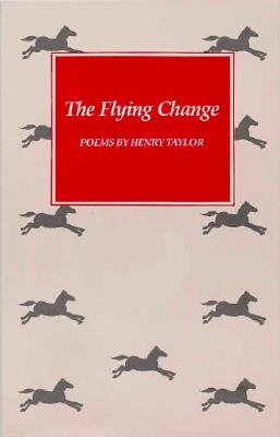 The Flying Change: Poems