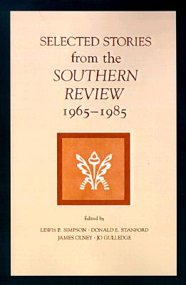 Selected Stories from the Southern Review, 1965-1985