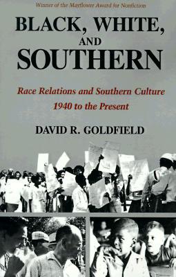 Black, White, and Southern Race Relations and Southern Culture, 1940 to the Present