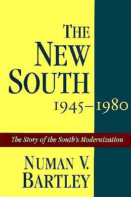 The New South, 1945-1980 (History of the South, Vol. 11)