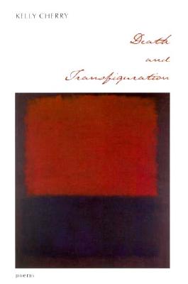 Death and Transfiguration: Poems
