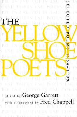 Yellow Shoe Poets: Selected Poems, 19641999