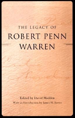The Legacy of Robert Penn Warren (Southern Literary Studies)
