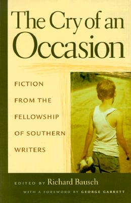 CRY OF AN OCCASION Fiction from the Fellowship of Southern Writers