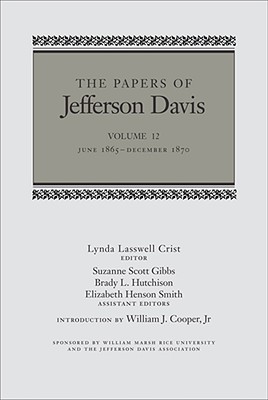 The Papers of Jefferson Davis: June 1865December 1870