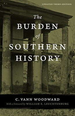 The Burden of Southern History (Southern Literary Studies)