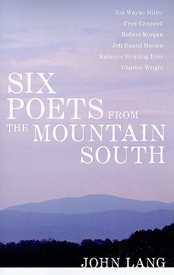 Six Poets from the Mountain South (Southern Literary Studies)