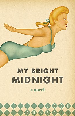 My Bright Midnight: A Novel (Yellow Shoe Fiction)