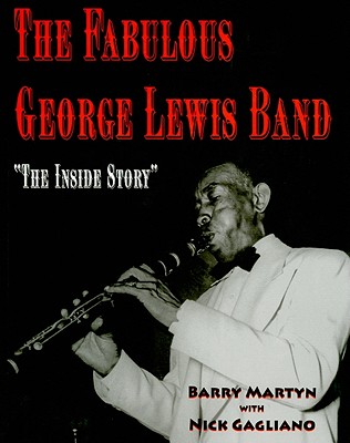 The Fabulous George Lewis Band: The Inside Story