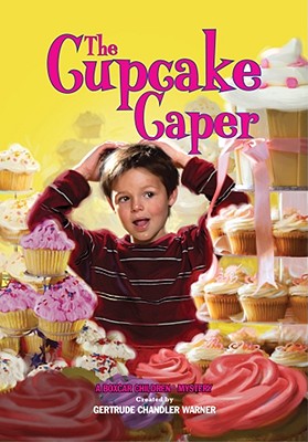 The Cupcake Caper (The Boxcar Children Mysteries)