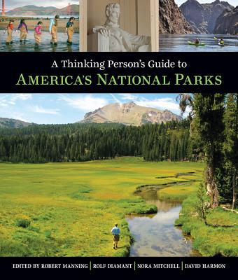 Image for A Thinking Person's Guide To America's National Parks A Thinking Person's Guide To America's National Parks