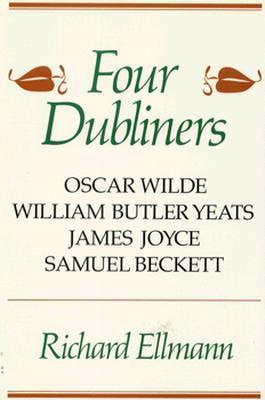 Four Dubliners Wilde Yeats Joyce Beckett