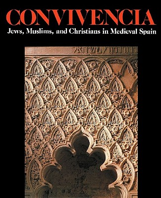 Image for Convivencia: Jews, Muslims, and Christians in Medieval Spain