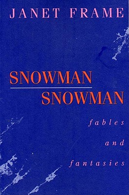 The Reservoir: Stories and Sketches & Snowman Snowman: Fables and Fantasies