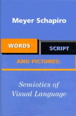 Words, Script, and Pictures: Semiotics of Visual Language