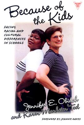 Image for Because of the Kids : Facing Racial and Cultural Differences in Schools (Practitioner Inquiry, 18)