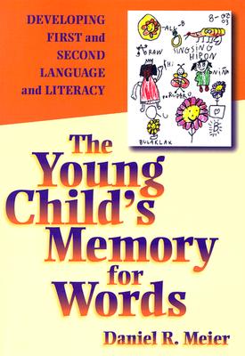 The Young Child's Memory for Words: Developing First and Second Language and Literacy