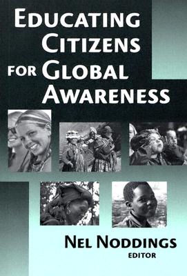 Educating Citizens for Global Awareness [Paperback] Noddings, Nel