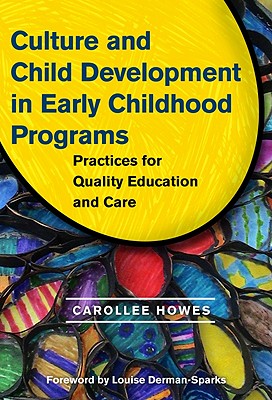Image for Culture and Child Development in Early Childhood Programs: Practices for Quality Education and Care (Early Childhood Education Series) Culture and Child Development in Early Childhood Programs: Practices for Quality Education and Care (Early Childhood Education Series)