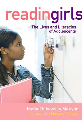 Image for Reading Girls: The Lives and Literacies of Adolescents (Language and Literacy Series) Reading Girls: The Lives and Literacies of Adolescents (Language and Literacy Series)