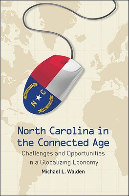 North Carolina in the Connected Age: Challenges and Opportunities in a Globalizing Economy