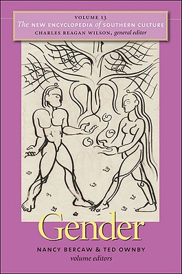 The New Encyclopedia of Southern Culture: Volume 13: Gender