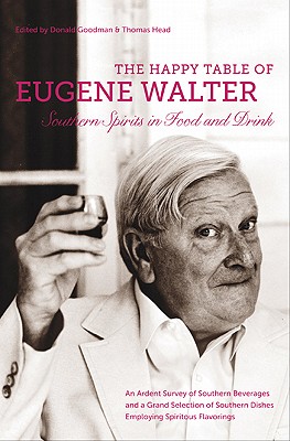 Image for The Happy Table of Eugene Walter: Southern Spirits in Food and Drink