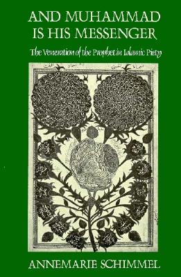 Image for And Muhammad Is His Messenger: The Veneration of the Prophet in Islamic Piety (Studies in Religion)