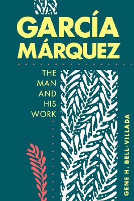 Image for Garcia Marquez: The Man and His Work