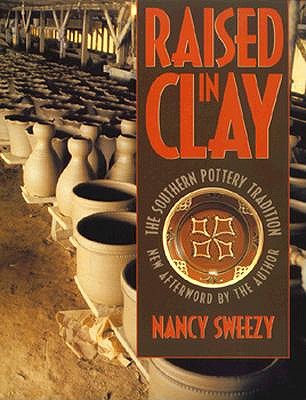 RAISED IN CLAY: THE SOUTHERN POTTERY TRADITION