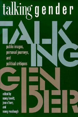 Talking Gender: Public Images, Personal Journeys, and Political Critiques